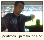 perdimos&hellip; pero fue de cine